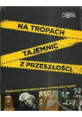Na tropach Tajemnic z przeszłości