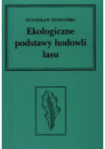 Ekologiczne podstawy hodowli lasu