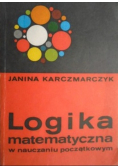 Logika matematyczna w nauczaniu początkowym
