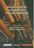 Bezpieczeństwo energetyczne Europy Środkowej