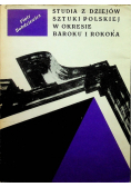 Studia z dziejów sztuki Polskiej w okresie Baroku i Rokoka