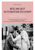 Bóg nie jest automatem do kawy