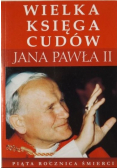 Wielka księga cudów Jana Pawła II