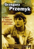 W dniu w którym przyjdziesz po mnie