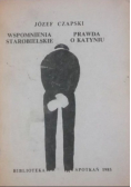 Wspomnienia Starobielskie Prawda o Katyniu