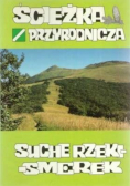 Ścieżka przyrodnicza Suche Rzeki Smerek