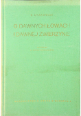 O dawnych łowach i dawnej zwierzynie Reprint z 1925 r