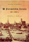 W staropolskim Toruniu XVI XVIII w studia i szkice