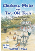 Chickens, Mules and Two Old Fools
