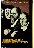Reformatorzy Chrześcijaństwa