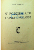 W podziemiach tajnej drukarni 1947 r