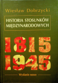 Historia Stosunków Międzynarodowych 1815 - 1945