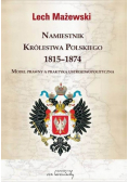 Namiestnik Królestwa Polskiego 1815 - 1874