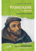Franciszek z Asyżu Droga do radości doskonałej