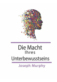 Die Macht Ihres Unterbewusstseins
