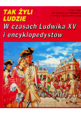 Tak żyli ludzie W czasach Ludwika XV i encyklopedystów