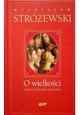 O wielkości Szkice z filozofii człowieka