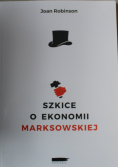 Szkice o ekonomii marksowskiej