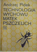 Technologia wychowu matek pszczelich dedykacja autora