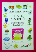 Teatr marzeń Inscenizacje dla dzieci