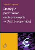 Strategie podatkowe osób prawnych w Unii Europejskiej