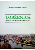 Łobżenica portret miasta i okolicy