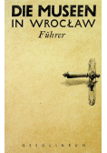 Die Museen in Wrocław Fuhrer