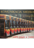 Komunikacja miejska w fotografii mpk Łódź