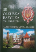 Olkuska bazylika św Andrzeja na tle dziejów miasta i parafii