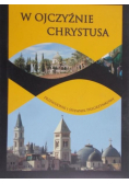 W ojczyźnie Chrystusa