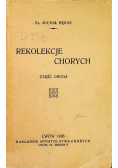 Rekolekcje chorych część II 1936 r.
