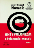 Antypolonizm zdzieranie masek Tom I