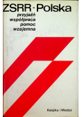 ZSRR Polska Przyjaźń współpraca pomoc wzajemna