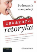 Zakazana retoryka Podręcznik manipulacji