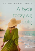 A życie toczy się dalej