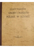 Groby i pamiątki polskie w Rzymie reprint z 1870 r