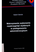 Wstrzymanie wykonania rozstrzygnięć wydanych w postępowaniu administracyjnym