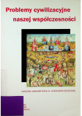 Problemy cywilizacyjne naszej współczesności