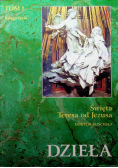 Święta Teresa od Jezusa Dzieła tom I