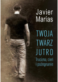 Twoja twarz jutro Trucizna cień i pożegnanie