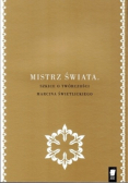 Mistrz Świata szkice o twórczości Marcina Świetlickiego
