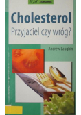 Cholesterol Przyjaciel czy wróg