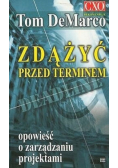 Zdążyć przed terminem Opowieść o zarządzaniu projektem