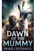 Dawn Of The Mummy