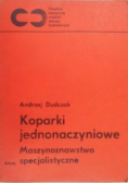 Koparki jednonaczyniowe Maszynoznawstwo specjalistyczne
