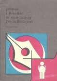 Pismo i pisanie w nauczaniu początkowym