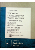 Etnologia i folklorystyka wobec problemu tworzenia się nowego społeczeństwa na ziemiach zachodnich i północnych