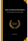 Jean Le Prince Et Son Œuvre