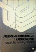 Urządzenia chłodnicze i kriogeniczne oraz ich
