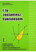 I ty zostaniesz Euklidesem 1